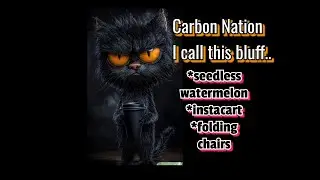 Carbon Nation, I'm calling they bluff