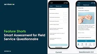 Feature Shorts: Smart Assessment for Field Service Questionnaires