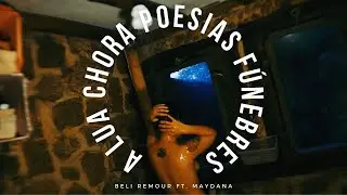 Beli Remour - A Lua Chora Poesias F&uacute;nebres ft. Maydana (Clipe Oficial)