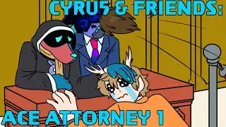 CYRU5 & FRIENDS: ACE ATTORNEY #1: YOYER LAOI