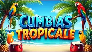 🌴MEGA MIX CUMBIAS TROPICALES 2025 🌞 &ndash; &Eacute;XITOS PARA BAILAR CON ACAPULCO TROPICAL Y TROPICAL FLORIDA