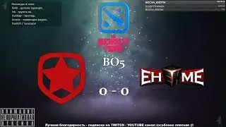 [RU] Gambit Esports vs. EHOME - The Bucharest Minor BO5 @4liver_r