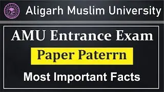 Most Important Facts of AMU Entrance Exam || AMU 2019