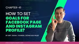 Chapter 41 How to Set Goals For Facebook Page and Instagram Profile in 2023?