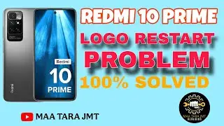 Redmi 10 Prime | Redmi 10  | Hang On Logo | Auto Restart Problem Fix By Maa Tara Jmt