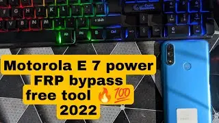Motorola E7 power Frp bypass 🔥💯 || free tool 2022 || moto e7 power