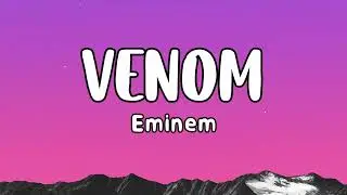 Eminem &ndash; Venom | Lyrics