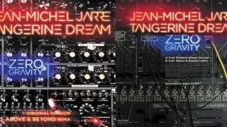 Jean Michel Jarre & Tangerine Dream - Zero Gravity (Above & Beyond Remix)