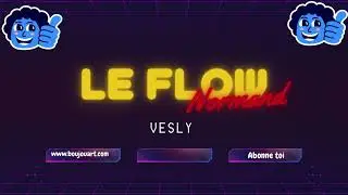 Vesly &ndash; Chanson normande humoristique  | Le Flow Normand