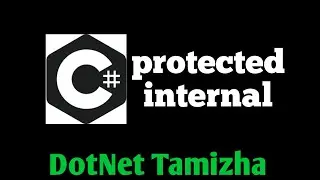 Protected Internal in C# | Tamil | DotNetTamizha