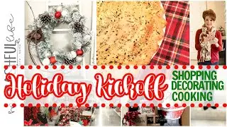 HOLIDAY KICKOFF!  Shopping Decorating & Cooking