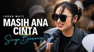 JANGAN NANGIS! Masih Ana Cinta - Indah Waty (Live Singa Barong Subang) Suaranya Dalem Banget