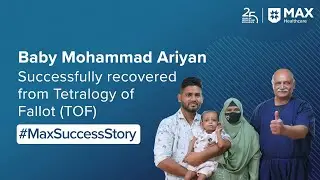 Paediatric Heart Surgery for Tetralogy Of Fallot  | Patient Success Story |  Max Hospital, Saket