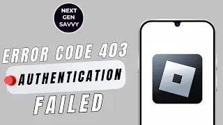 How To Fix Roblox Error Code 403   Authentication Failed