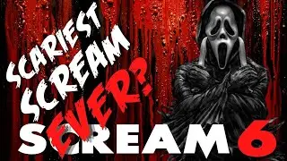 SCREAM 6 NEWS **THE SCARIEST SCREAM FILM EVER MADE?**