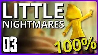 Little Nightmares 100% Walkthrough with Pandallax | 03