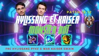 HYLISSANG & KAISER MONSTER BOT! - FNC Hylissang Pyke and MAD Kaiser Swain Bot Lane! LoL Patch 12.12