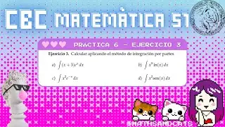 Integrales: método de partes - Ejercicio 3 - Práctica 6 - CBC - Matemática 51