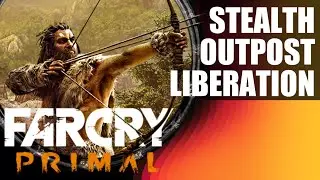 FAR CRY PRIMAL STEALTH OUTPOST LIBERATION COMPILATION(UNDETECTED)