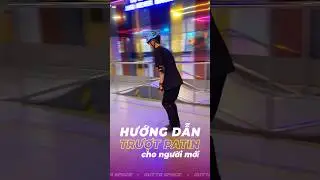 Hướng dẫn trượt patin cho người mới 🛼 #rollerskating #learntoskate #outtaspacevn