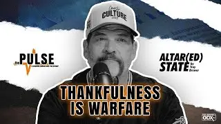 The War Inside Thanksgiving | The Pulse - Ep 95