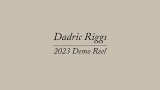Dadric's 2023 Demo Reel