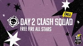 [ENG] Free Fire All Stars EMEA 2021 - Day 2 Clash Squad | Free Fire Esports