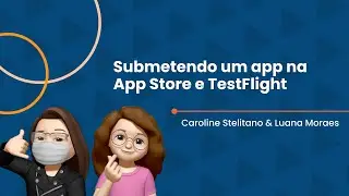Submetendo um app na App Store e TestFlight