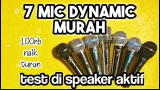 7 MIC MURAH test di SPEAKER AKTIF!