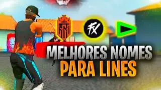 MELHORES NOMES PARA LINES DE FREE FIRE 2021 - MELHORES NOMES PARA A SUA LINE
