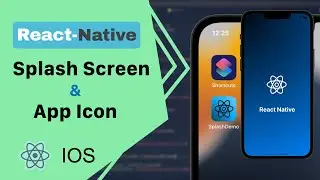 How to create Splash Screen and App icon in IOS using xCode | React Native