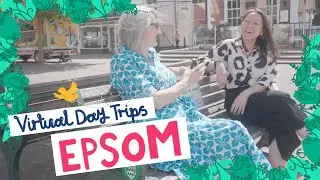 Virtual Day Trip to Epsom