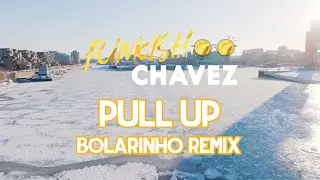 Pull Up (Bolarinho Remix) - Official Video 2022