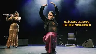 Mel&oacute;n Jimenez & Lara Wong featuring Sonia Franco