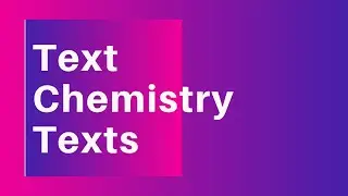 Text Chemistry Texts