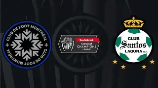 Montr&eacute;al - Santos Laguna | 2022 CONCACAF Champions League | FIFA Fantasy