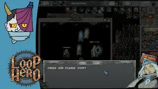 Loop Hero!! Twitch Vod - PART 3