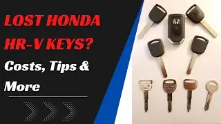 Honda HR-V Key Replacement - How to Get a New Key. (Tips to Save Money, Costs, Keys & More.)