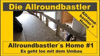 Allroundbastler&acute;s Home #1 - Es geht los