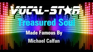 Michael Calfan - Treasured Soul (Karaoke Version) with Lyrics HD Vocal-Star Karaoke