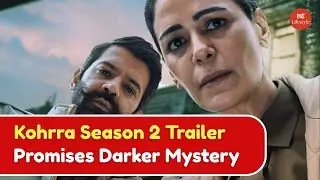 Kohrra Season 2 Trailer: Mona Singh Joins Barun Sobti in Netflix Crime Thriller