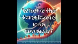 What is the foreclosure rate currently?