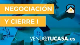 Vendotucasa.es: Webinar de Negociación y Cierre I