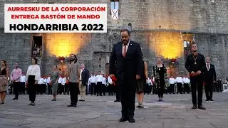 Aurresku y entrega bastón de mando Hondarribia 2022 | Txingudi Online