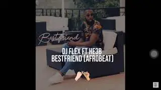 DJ Flex - Best Friend Afrobeat Slowed