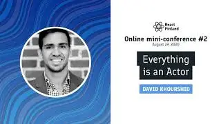 David Khourshid - Everything is an Actor