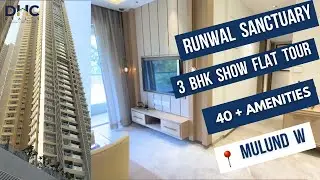 Runwal Sanctuary at Mulund West 3 BHK Flat Tour | Luxurious, Nearing Possession OC Recieved Project