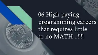 Top-06 high paying Programming careers that requires little to no Math