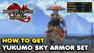 How To Get The Yukumo Sky MASTER RANK Armor Set In Monster Hunter Rise: Sunbreak