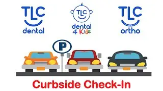 TLC Dental Curbside Check-In